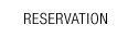 RESERVATION